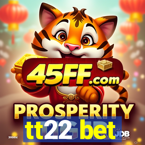 tt22 bet
